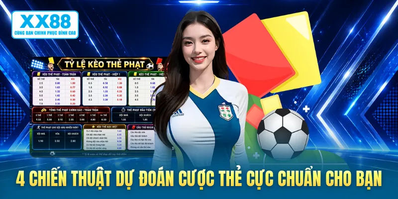 4 chiến thuật dự đoán cược thẻ cực chuẩn cho bạn
