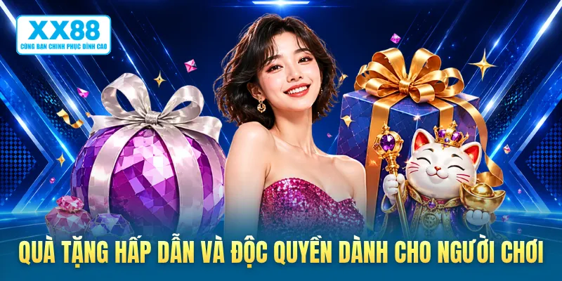 Quà tặng hấp dẫn và độc quyền dành cho người chơi