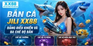 Bắn cá JILI XX88 – Bảng điều khiển và ba chế độ bắn