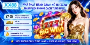 Nhà phát hành game nổ hũ XX88 – Nhận diện phong cách từng hãng