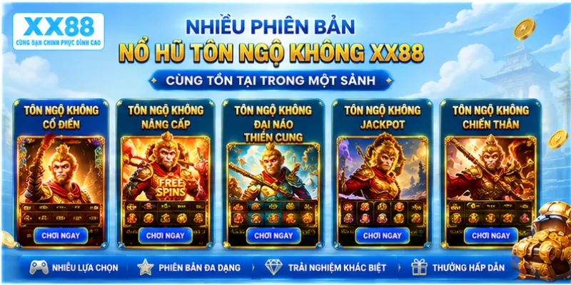 Nhiều phiên bản nổ hũ Tôn Ngộ Không XX88 cùng tồn tại trong một sảnh